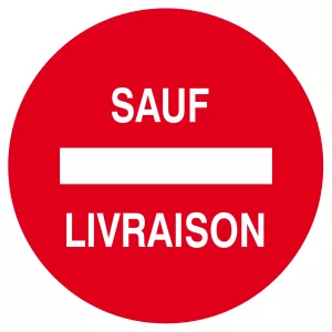 Panneau "sens interdit sauf livraison"