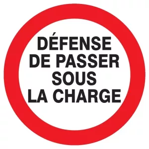 Panneau Défense de passer sous la charge