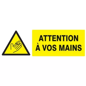 Panneau rectangulaire "attention à vos mains"